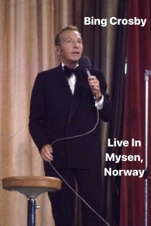 Bing Crosby: Live In Mysen, Norway Trailer