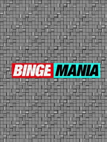 Binge mania Trailer