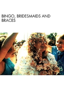 Bingo, Bridesmaids & Braces Trailer
