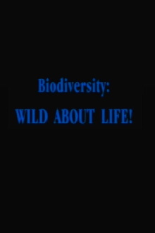 Biodiversity: Wild About Life! Trailer