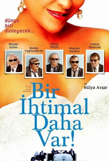 Bir İhtimal Daha Var Trailer