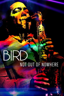 Bird: Not Out Of Nowhere Trailer