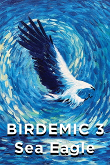Birdemic 3: Sea Eagle Trailer