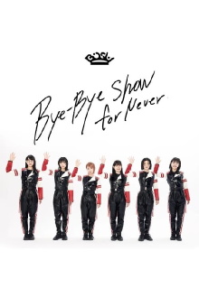 BiSH - Bye-Bye Show for Never Trailer
