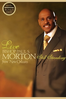 Bishop Paul S. Morton: Still Standing Trailer