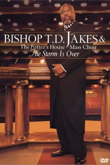 Bishop T.D. Jakes: The Storm Is Over Trailer
