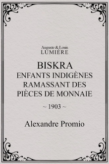 Biskra : enfants indigènes ramassant des pièces de monnaie Trailer