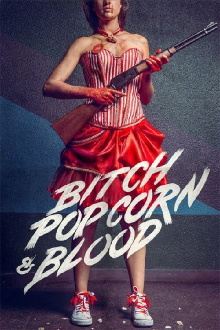 Bitch, Popcorn & Blood Trailer