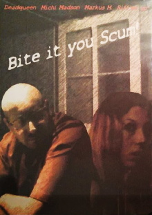 Bite It You Scum! Trailer
