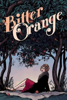 Bitter Orange Trailer