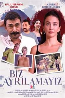 Biz Ayrılamayız Trailer