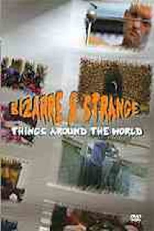 Bizarre & Strange Things Around The World Trailer