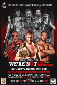 Black Label Pro 4: We're Not The Mounties Trailer