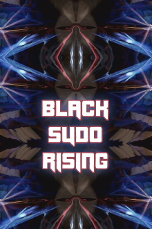 Black Sudo Rising Trailer
