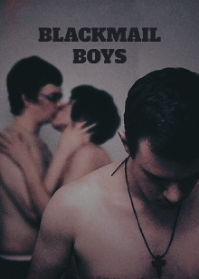 Blackmail Boys Trailer