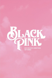 BLACKPINK 2021 Season's Greetings Trailer