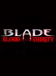 Blade: Blood Thirsty Trailer