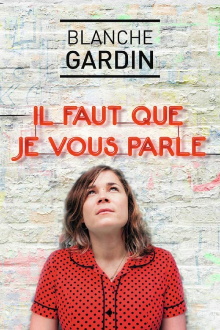 Blanche Gardin - Il faut que je vous parle Trailer