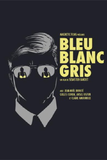 Bleu Blanc Gris Trailer