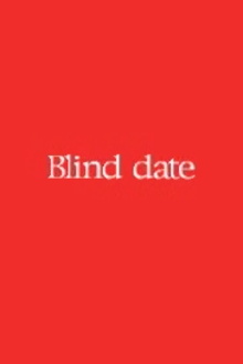 Blind Date Trailer