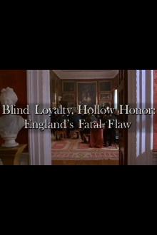 Blind Loyalty, Hollow Honor: England's Fatal Flaw Trailer