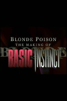 Blonde Poison: The Making of 'Basic Instinct' Trailer