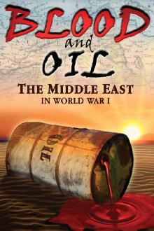 Blood and Oil: The Middle East in World War I Trailer
