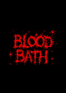 Blood Bath Trailer