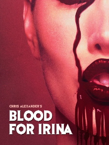 Blood for Irina Trailer
