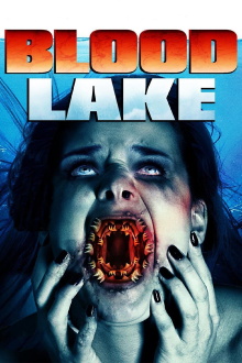 Blood Lake: Attack of the Killer Lampreys Trailer