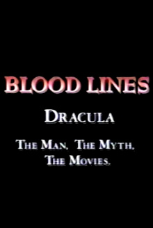Blood Lines: Dracula - The Man, The Myth, The Movies Trailer