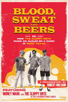 Blood, Sweat and Beers, or How the Sloppy Boys Made an Album on a Farm in West Texas Trailer
