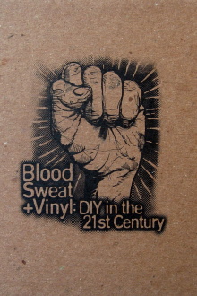 Blood, Sweat + Vinyl: DIY in the 21st Century Trailer