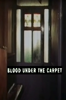 Blood Under the Carpet Trailer