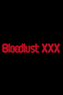 Bloodlust XXX Trailer