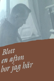 Blott en afton bor jag här Trailer