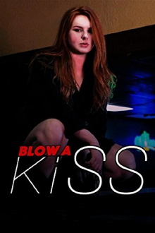 Blow a Kiss Trailer