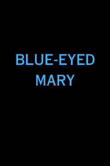 Blue-Eyed Mary Trailer