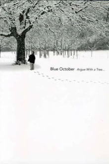 Blue October: Argue with a Tree Trailer
