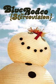 Blue Rodeo: In Stereovision Trailer