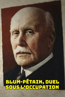Blum-Pétain, duel sous l'Occupation Trailer