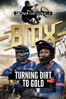 BMX: Turning Dirt To Gold Trailer