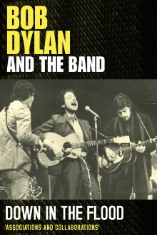Bob Dylan & The Band: Down In The Flood Trailer