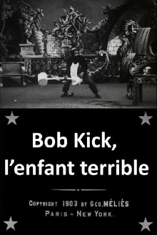 Bob Kick, the Mischievous Kid Trailer
