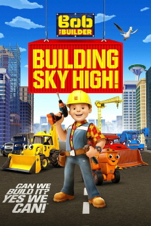 Bob the Builder: Building Sky High Trailer