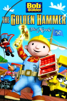 Bob the Builder: The Golden Hammer Trailer