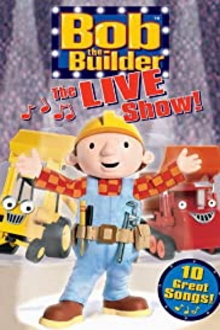 Bob the Builder: The Live Show Trailer