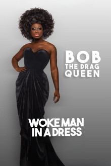Bob The Drag Queen: Woke Man in a Dress Trailer