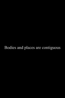 Bodies and Places are Contiguous Trailer