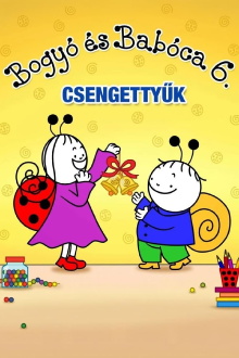 Bogyó és Babóca 6. - Csengettyűk Trailer